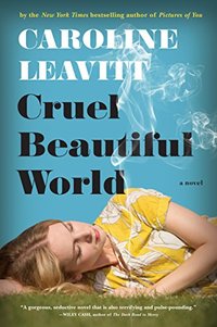 Cruel Beautiful World: A Novel