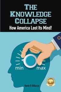 The Knowledge Collapse: How America Lost Its Mind