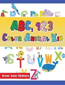 ABC 123 COLOR ANIMAL KID: THE JOURNEY THROUGH THE FOREST