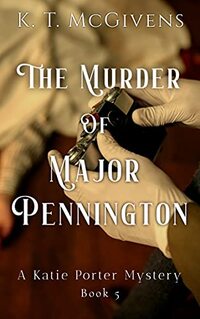 The Murder of Major Pennington (A Katie Porter Mystery Book 5)