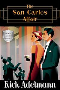 The San Carlos Affair (MG&M Detective Agency Mysteries Book 4)