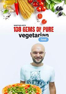 Martins Ate's 108 Pure Vegetarian Food Cookbook: Excellent munchies recipes for a whole family (3)