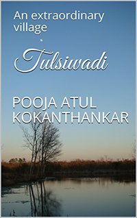 Tulsiwadi: An extraordinary village