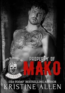 Property of Mako (Kings of Anarchy MC: Louisiana Book One)