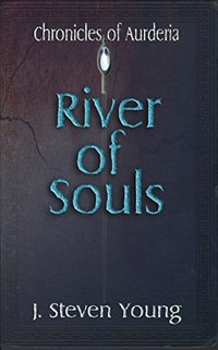 River of Souls (Chronicles of Aurderia Book 2)