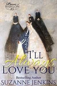 I'll Always Love You: Pam of Babylon Book # 10 - Published on Jun, 2015