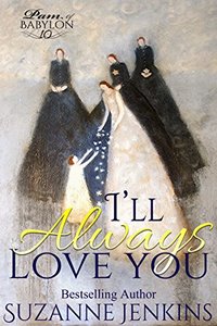 I'll Always Love You: Pam of Babylon Book # 10