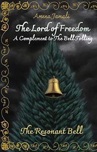 The Resonant Bell: A Complement to The Bell Tolling (The Lord of Freedom) - Published on May, 2022