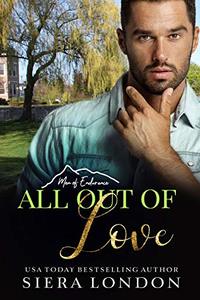 All Out of Love (The Men of Endurance  Book 8)