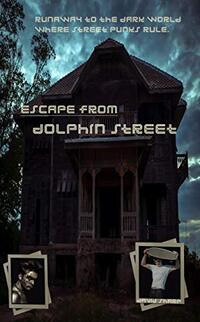 Escape from Dolphin Street
