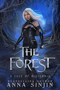 The Forest: Dark Fantasy Supernatural Horror (A Tale of Disturbia)