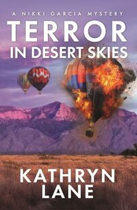 Terror in Desert Skies: A Sky Full of Color – And a Storm of Deception (Nikki Garcia Mystery)