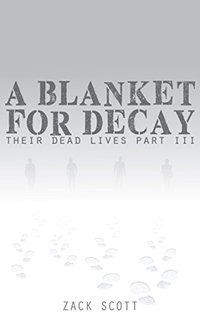 A Blanket for Decay (Their Dead Lives, 3)