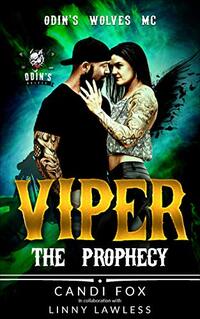 Viper : The Prophecy (Odin's Wolves MC Book 2)