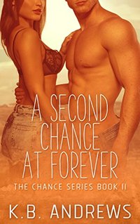 A Second Chance At Forever (The Chance Series Book 2)