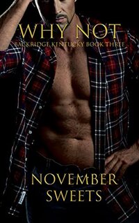 Why Not: Backridge Kentucky Series Book 3