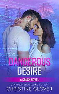 Dangerous Desire: CRUSH 4 (C.R.U.SH.) - Published on Apr, 2021