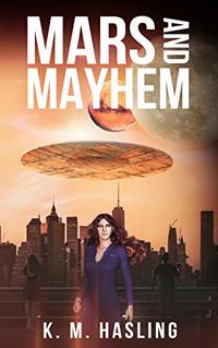 Mars and Mayhem: A Novel