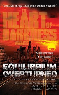 Equilibrium Overturned: A Volume of Apocalyptic Horrors