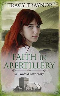 Faith in Abertillery: An Historical Romance