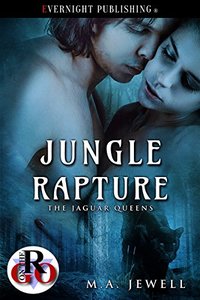 Jungle Rapture (The Jaguar Queens Book 1) - Published on Apr, 2017