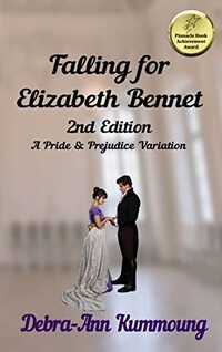 Falling for Elizabeth Bennet: A Pride & Prejudice Variation