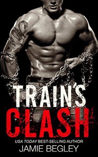 Train's Clash (The Last Riders Book 9)