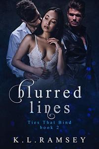 Blurred Lines: Mafia Menage (Ties That Bind Book 2)