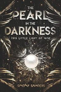 The Pearl in the Darkness: A Dystopian Apocalyptic Fantasy Novel (The Light of Mine Book 1) - Published on Nov, 2020