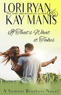 If That's What it Takes (The Sumner Brothers Book 6)