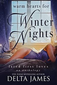 Warm Hearts for Winter Nights: Fated First Loves