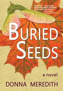 Buried Seeds: a novel