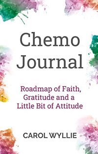 Chemo Journal: Roadmap of Faith, Gratitude and a Little Bit of Attitude