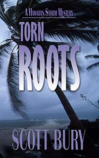 Torn Roots (Hawaiian Storm Book 1)