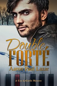 Double Forté (LeGarde Mysteries Book 1) - Published on Oct, 2015