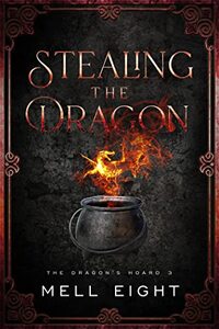 Stealing the Dragon (The Dragon's Hoard Book 3) - Published on Dec, 2021