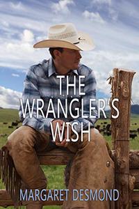 The Wrangler's Wish (Sweet Grass - Montana Romance Book 3) - Published on Aug, 2019