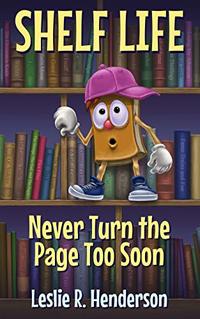 Never Turn the Page Too Soon (Shelf Life Book 1)