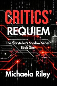 Critics' Requiem : The Storyteller’s Shadow Series Book One (The Storyteller's Shadow Series 1)