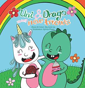 Uni & Drago meet new friends (Uni and Drago Book 1) - Published on May, 2020