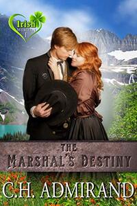 The Marshal's Destiny (Irish Western Series Book 1) - Published on Apr, 2013