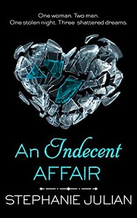 An Indecent Affair (The Indecent series Book 2)