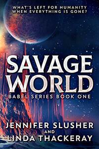 Savage World (Babel Series Book 1)