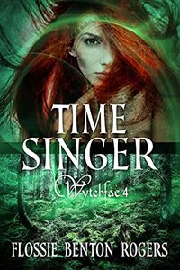 Time Singer (Wytchfae Book 4)