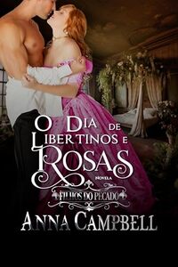 O Dia de Libertinos e Rosas (Filhos do Pecado) (Portuguese Edition)