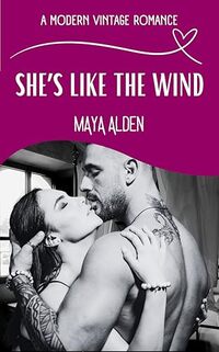 She's Like The Wind: A Second Chance Love Story (A Modern Vintage Romance)