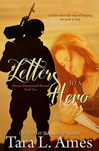 Letters To A Hero (Heroes Homeward Bound, #2) - Published on May, 2020