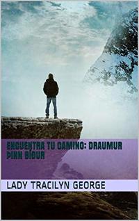 Encuentra Tu Camino: Draumur Ãžinn BÃ­Ã°ur (Spanish Edition)