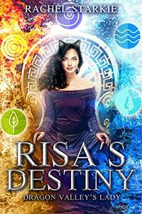 Risa's Destiny (Dragon Valley’s lady Book 1)