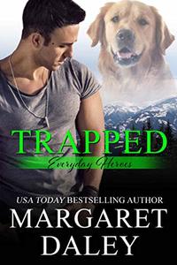 Trapped (Everyday Heroes Book 3)